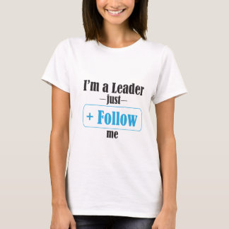 i'm a leader follow me basic women Tshirt