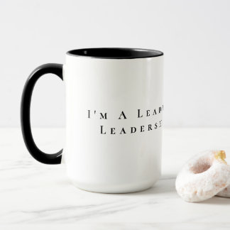 I'm A Leader Optimizing Leadership Abilities Mug