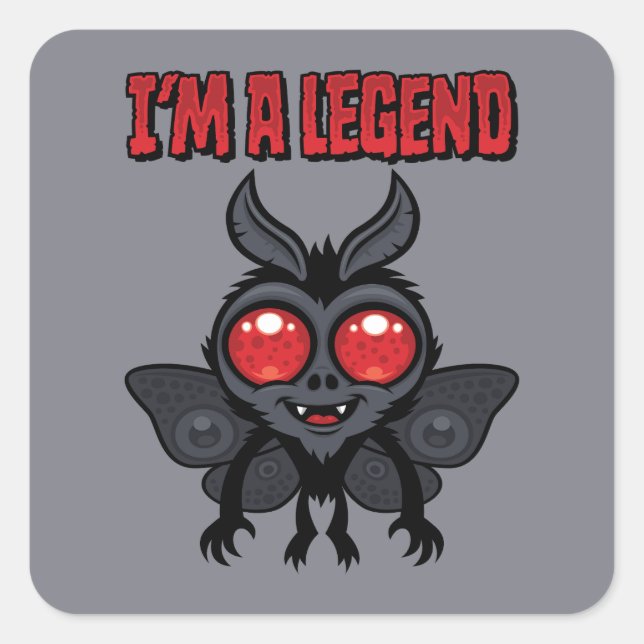 I'm A Legend - Spooky Cute Mothman Square Sticker (Front)