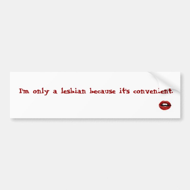 "I'm a Lesbian because it's convenient" Sticker (Front)