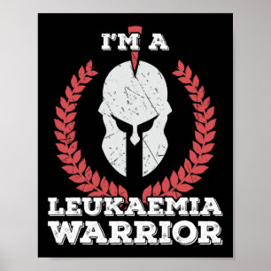 I'm a Leukaemia Warrior Leukemia Awareness  Poster