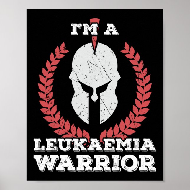 I'm a Leukaemia Warrior Leukemia Awareness  Poster (Front)