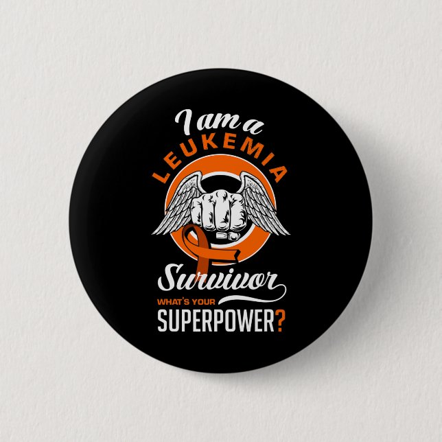 I'm A Leukemia Suvivor Leukemia Awareness Leukemia Button (Front)