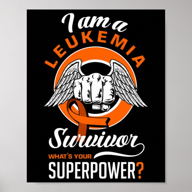 I'm A Leukemia Suvivor Leukemia Awareness Leukemia Poster (Front)