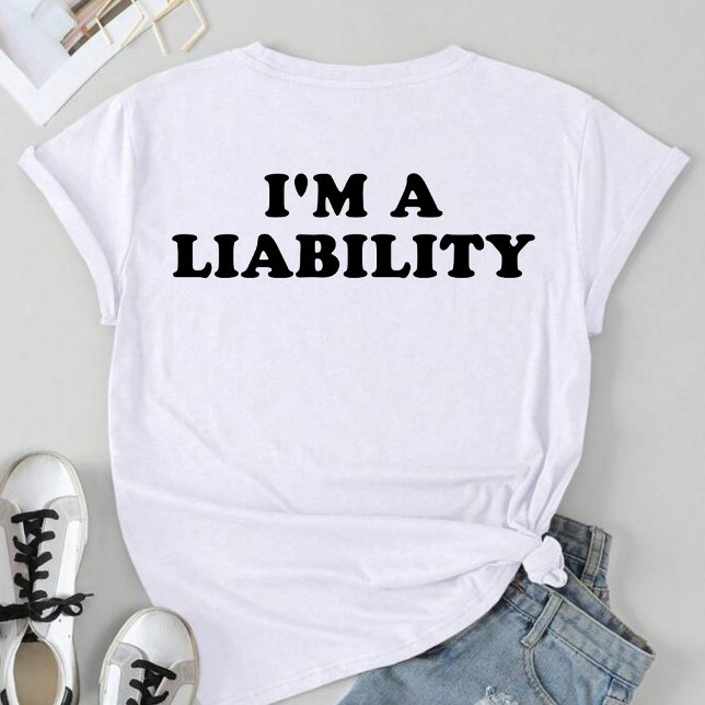 I'm A Liability Funny Dad Jokes T-Shirt (Creator Uploaded)