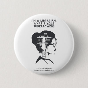 I'm a librarian. What's YOUR superpower? Button