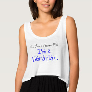 Im a Librarian You Cant Scare Me Funny T-Shirt Tank Top