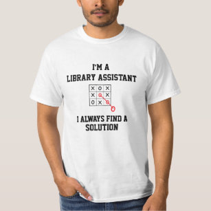 Im A Library Assistant I Always Find A Solution T-Shirt