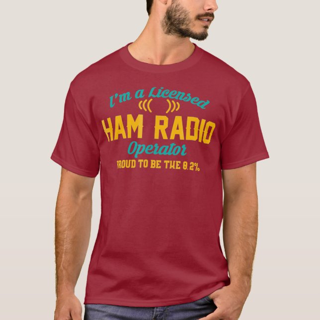 Im A Licensed Ham Radio Operator Funny T-Shirt (Front)