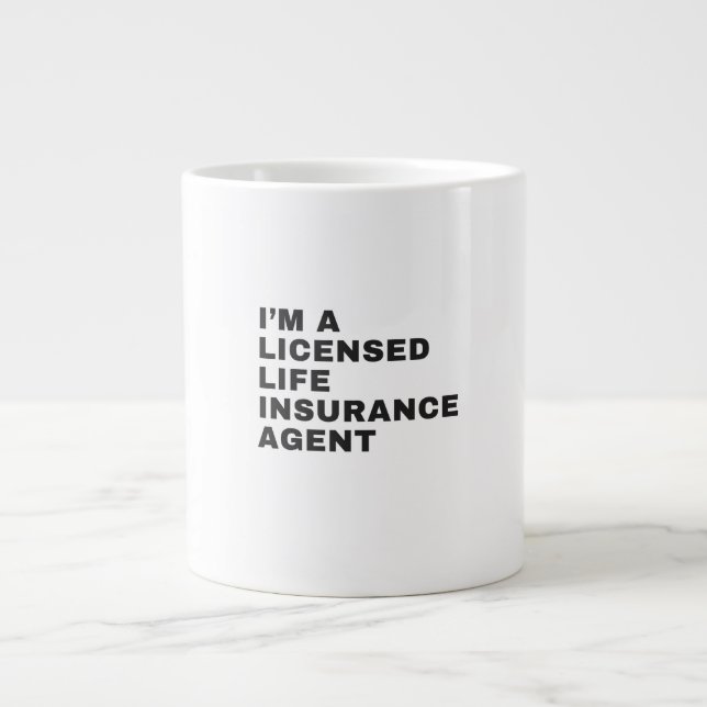 I'M A LICENSED LIFE INSURANCE AGENT GIANT COFFEE MUG (Front)