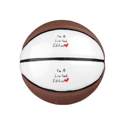 Im a limited edition mini basketball
