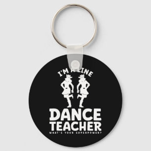 I'm A Line Dance Teacher What's Your Superpower Keychain