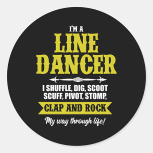 Im A Line Dancer Line Dancing Line Dance Gift Classic Round Sticker