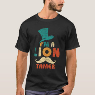 I'm A Lion Tamer Costume T-Shirt