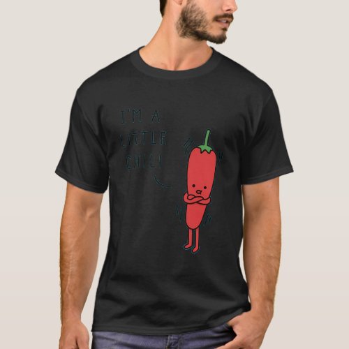 IM A Little Chili T_Shirt
