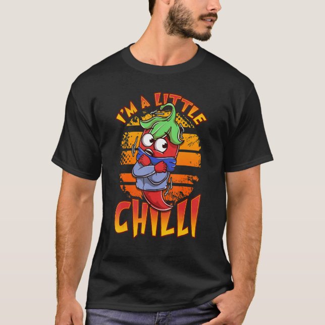 Im A Little Chilli Hot Pepper Fiery Food Sauce Chi T-Shirt (Front)