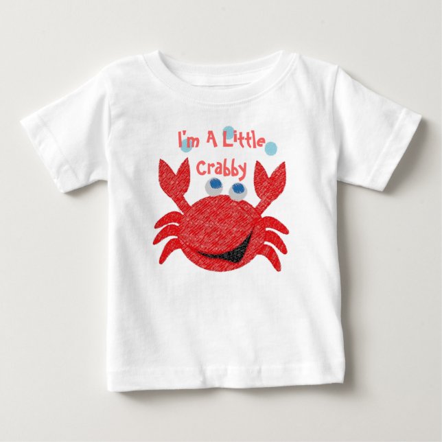 I'm A Little Crabby Baby T-Shirt (Front)