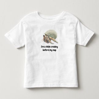 I'm a little crabby before my nap toddler t-shirt