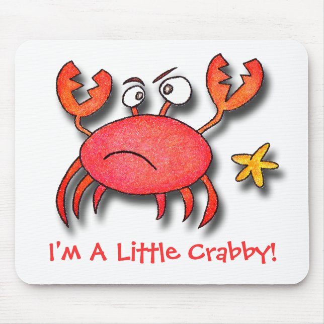 I'm A Little Crabby! Mouse Pad (Front)