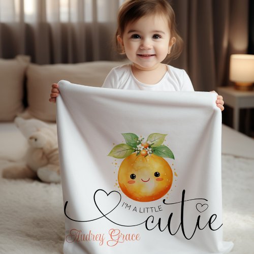 Im A Little Cutie Orange Citrus Baby Blanket