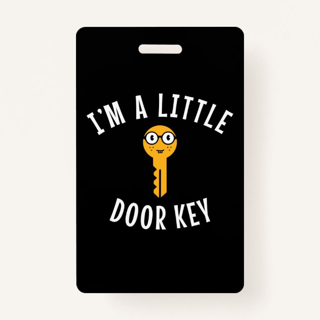 I'm a Little Door Key  Badge (Front)