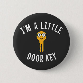 I'm a Little Door Key  Button