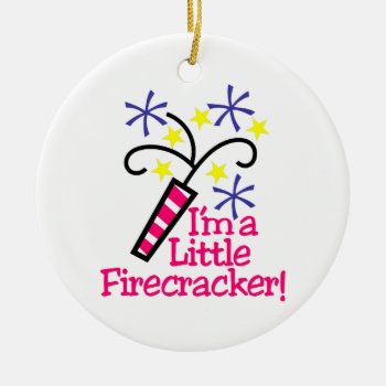 Im A Little Firecracker Ceramic Ornament by Grandslam_Designs at Zazzle
