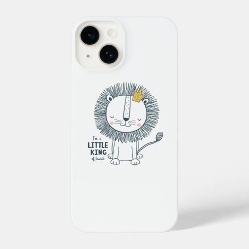 Im A Little King iPhone 14 Case