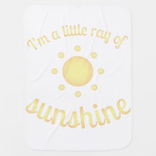 "I'm a little ray of sunshine" Baby Blanket
