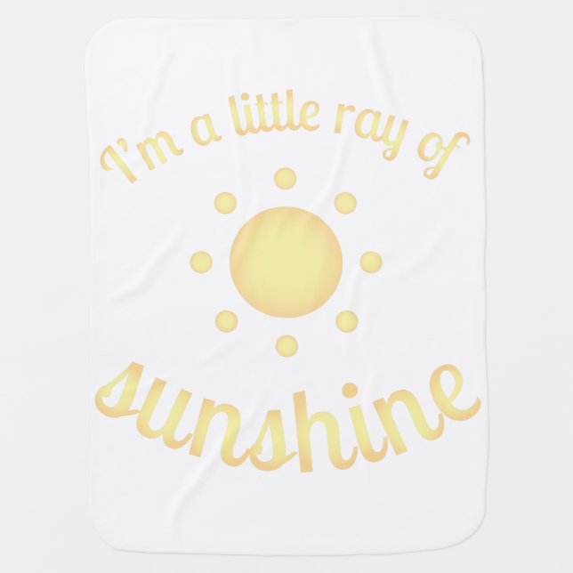 "I'm a little ray of sunshine" Baby Blanket (Front)