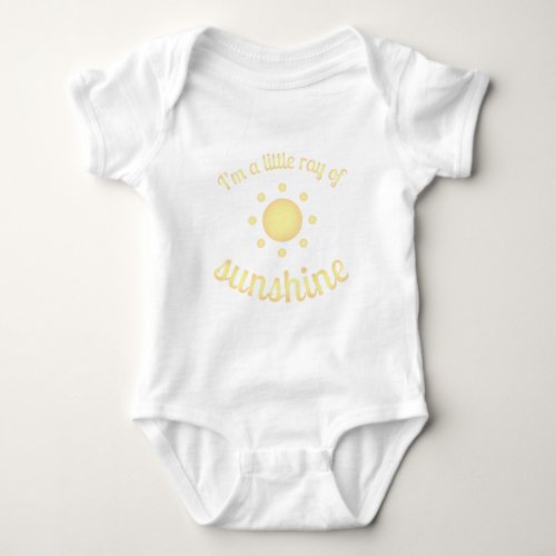 Im a little ray of sunshine Infant bodysuit