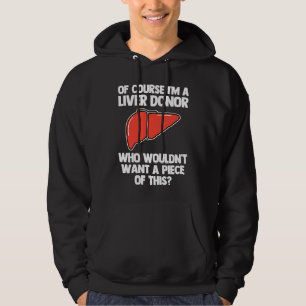 I'm A Liver Donor  Transplant Survivor Recipient R Hoodie