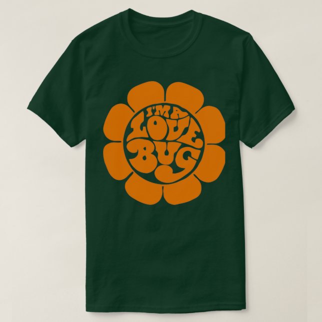 Im a Love Bug Retro 60s Hippie Herbie Flower Child T-Shirt (Design Front)