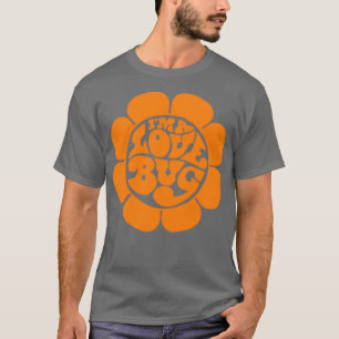 Im a Love Bug Retro 60s Hippie Herbie Flower Child T-Shirt