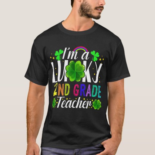 Im A Lucky 2nd Grade Teacher St Patricks Day Cos T_Shirt