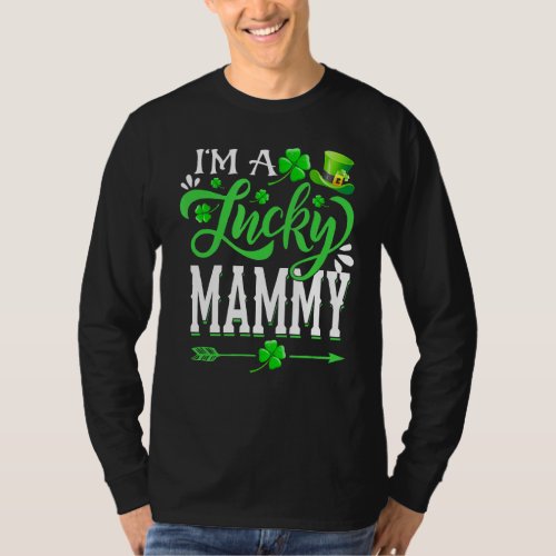 Im A Lucky Mammy Shamrock St Patricks Day Party  T_Shirt