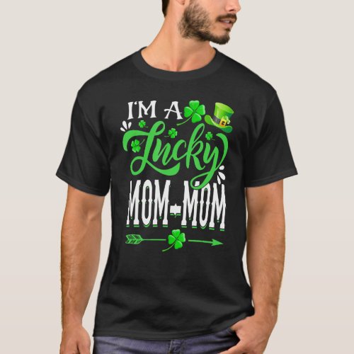 Im A Lucky Mom Mom Shamrock St Patricks Day Part T_Shirt