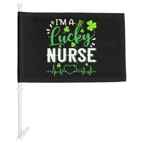 Im a Lucky Nurse Shamrock Top Hat St Patricks Car Flag