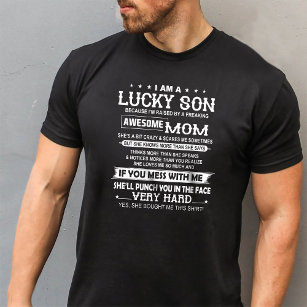 I'm A Lucky Son I'm Raised By An Awesome Mom T-Shirt