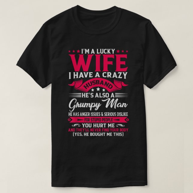 I'm A Lucky Wife I have A Husband Funny Family Hum T-Shirt (Design Front)