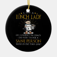 Im A Lunch Lady Crazy