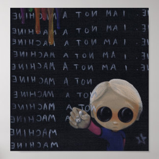 i'm a machine art print