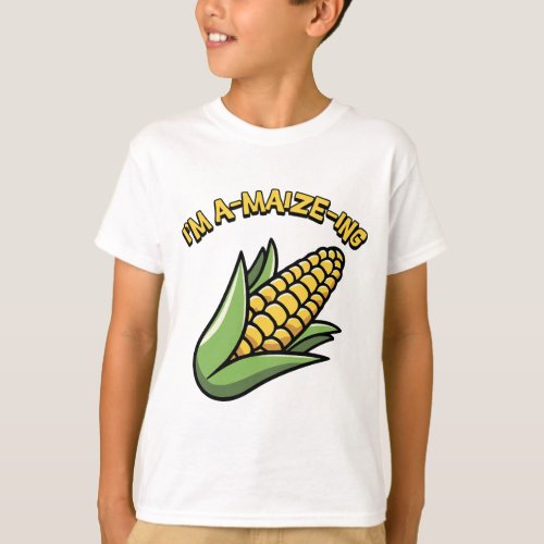 Im A_maize_ing Cute and amazing corn joke T_Shirt