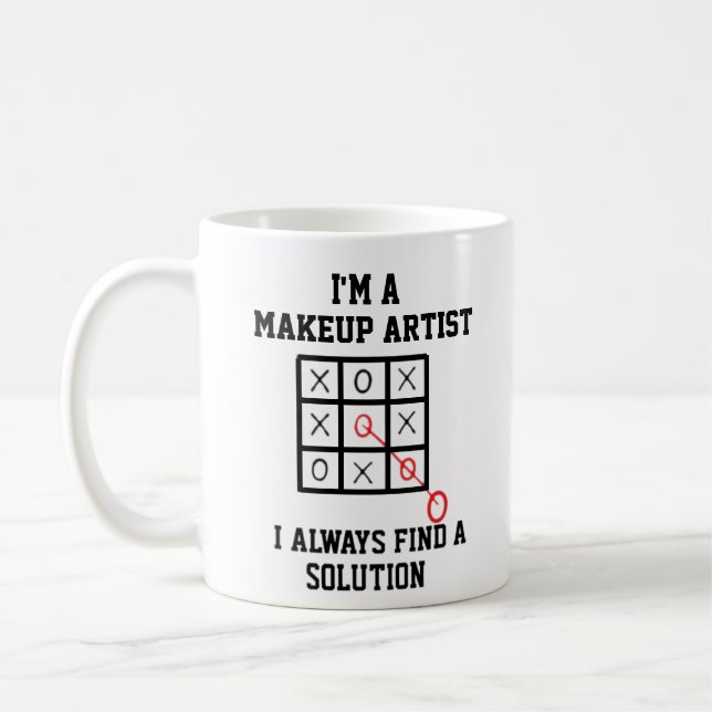 Im A Makeup Artist I Always Find A Solution Mug (Left)