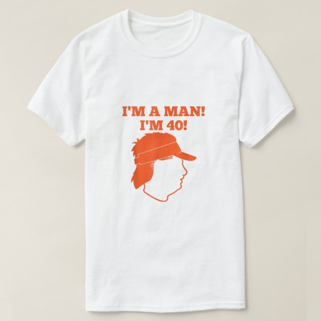 IM A MAN IM 40 M GUNDY  T-Shirt (Design Front)