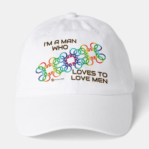 I'M A MAN WHO LOVES TO LOVE MEN HAT