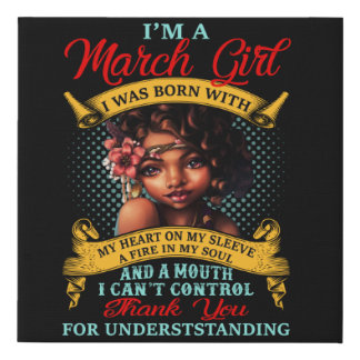 I'm A March Girl Faux Canvas Print