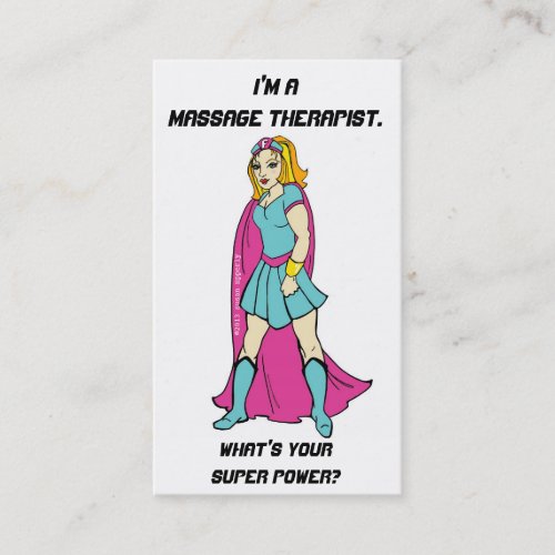 Im a Massage Therapist Whats Your Super Power Business Card