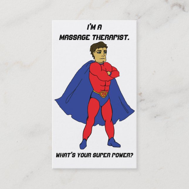 I'm a Massage Therapist. What's Your Super Power? Business Card (Front)