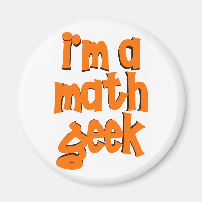 I'M A MATH GEEK MAGNET (Front)